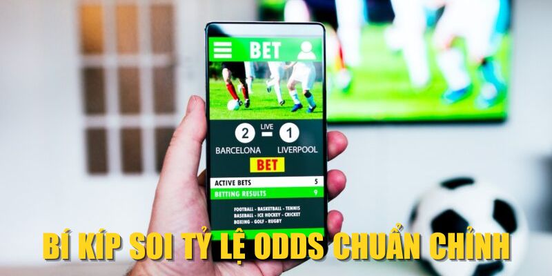 Bí kíp soi tỷ lệ Odds chuẩn chỉnh