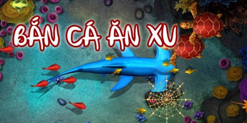 Game Bắn Cá Ăn Xu – Cơ Hội Nhận Thưởng Trong Tầm Tay