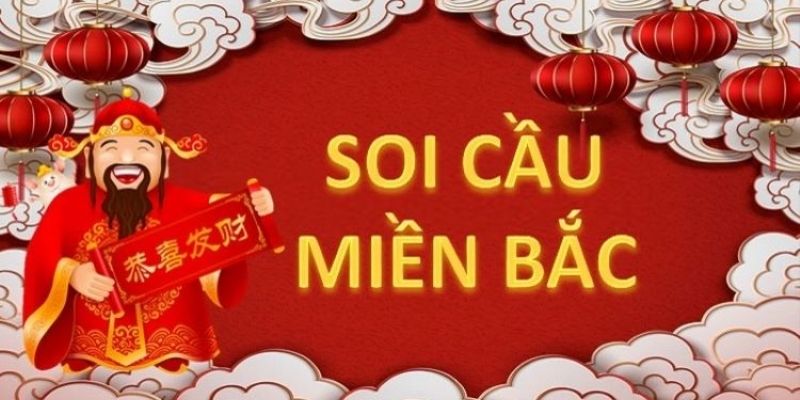 Soi Cầu Miền Bắc Hôm Nay Có Xác Suất Trúng Cao Nhất Tuần